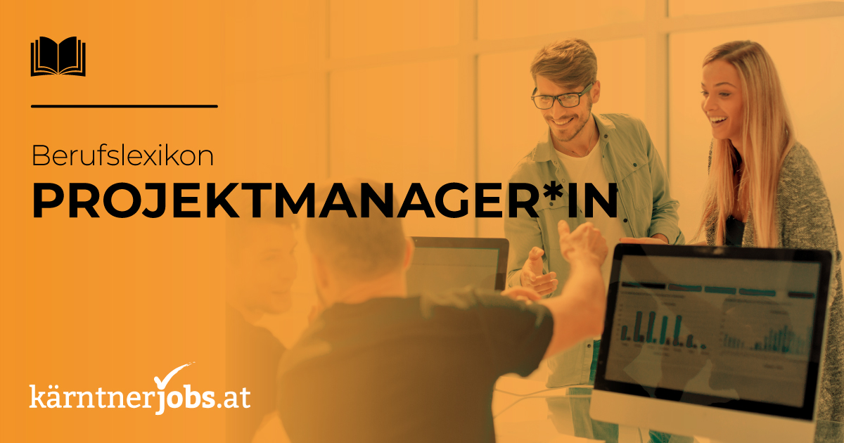 Was macht eine Projektmanagerin? kärntnerjobs.at