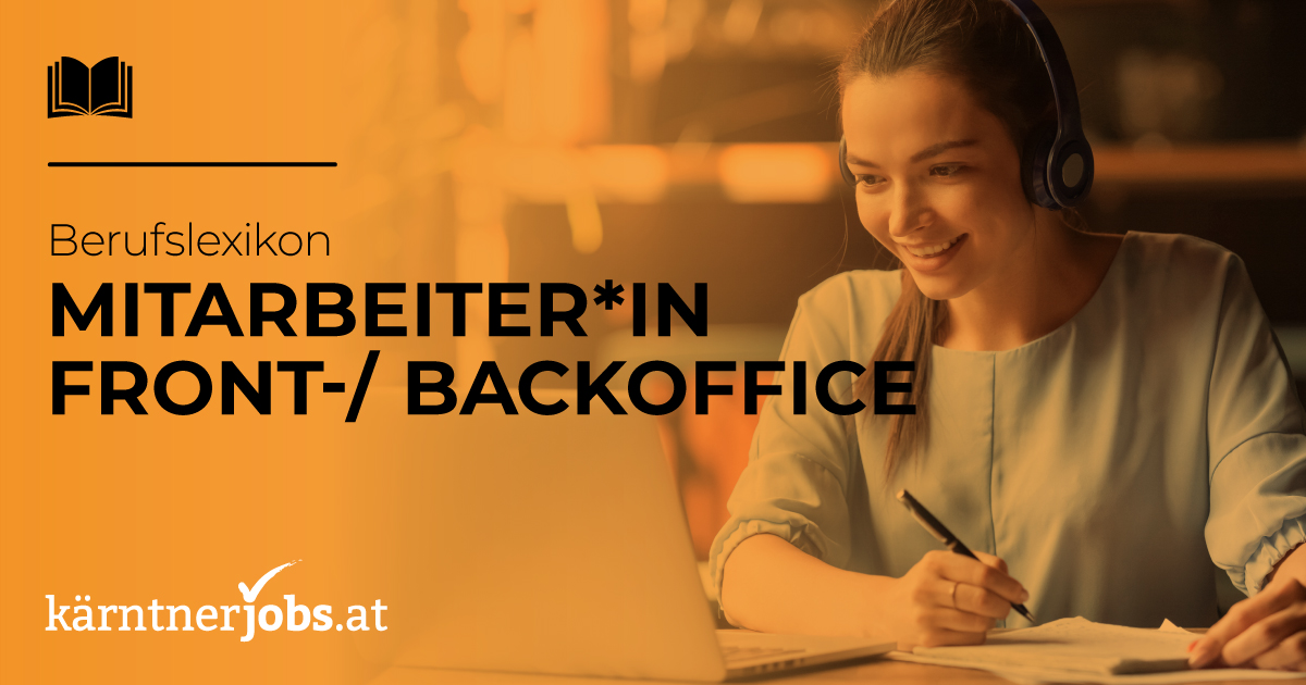Was macht eine Front bzw. Backoffice Mitarbeiterin? kärntnerjobs.at